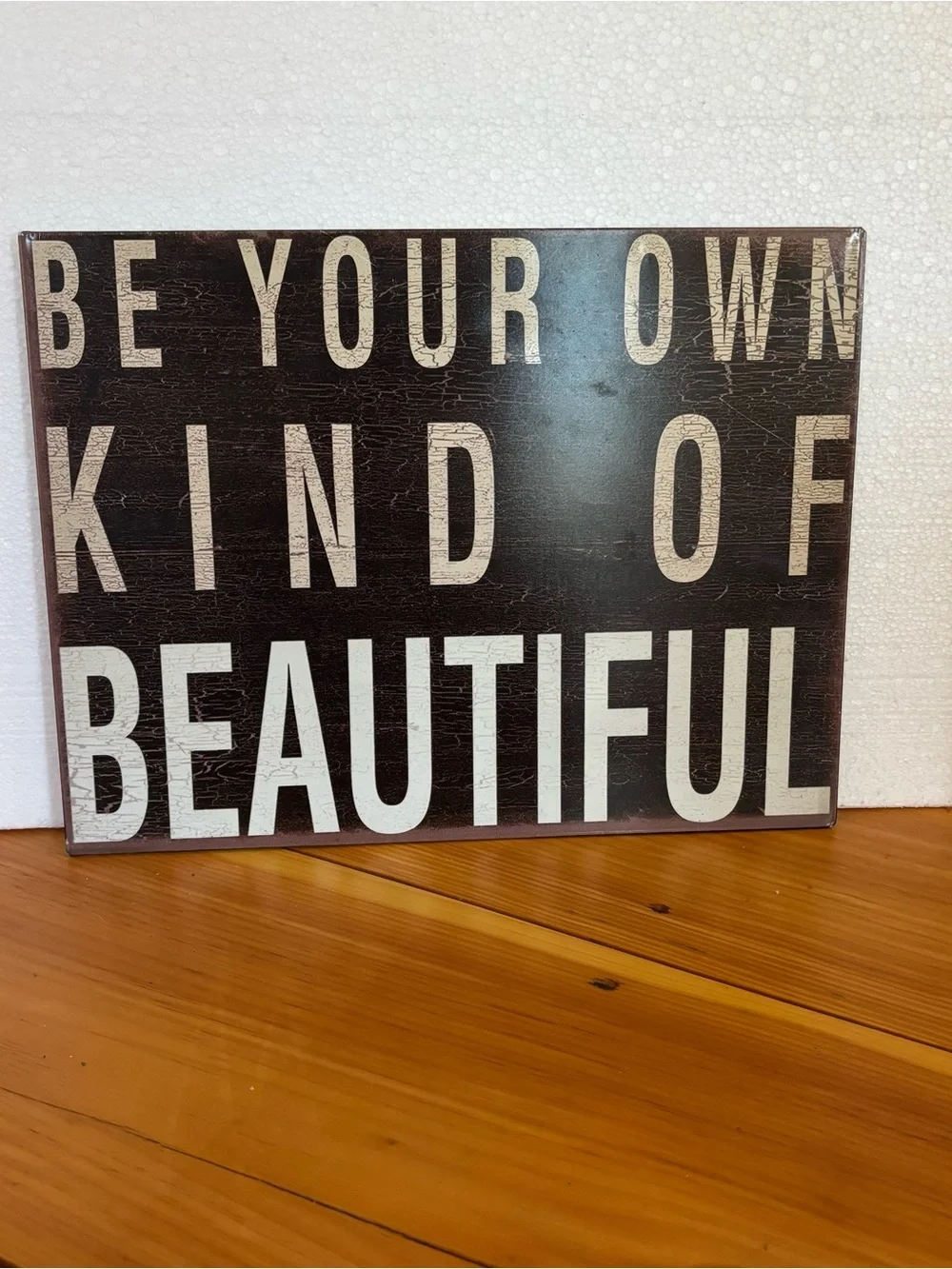 Be Your Own Kind of Beautiful Metal Wall Decor Sign